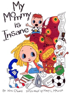 cover image of My Mommy Is Insane